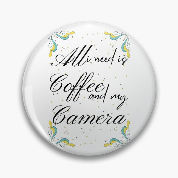 Item preview, All i need is coffee and my camera. designed and sold by Preetydesign.