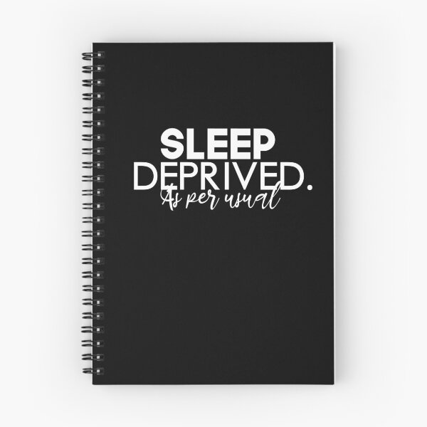 Item preview, Sleep Deprived As Per Usual - Funny Quote designed and sold by mLoyal.