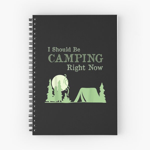Item preview, I Should Be Camping Right Now  Outdoor Camping Hiking designed and sold by cindykz32bon.