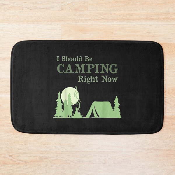 Item preview, I Should Be Camping Right Now  Outdoor Camping Hiking designed and sold by cindykz32bon.