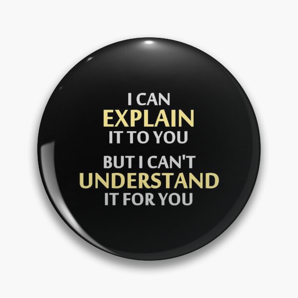 Item preview, Engineers Motto Cant Understand It For You  designed and sold by BerylDooley.