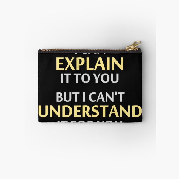 Item preview, Engineers Motto Cant Understand It For You  designed and sold by BerylDooley.