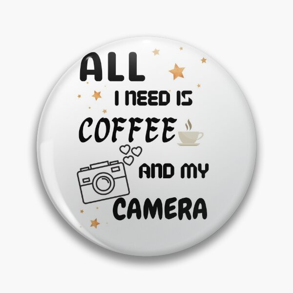 Item preview, All i need is coffee and my camera designed and sold by Preetydesign.
