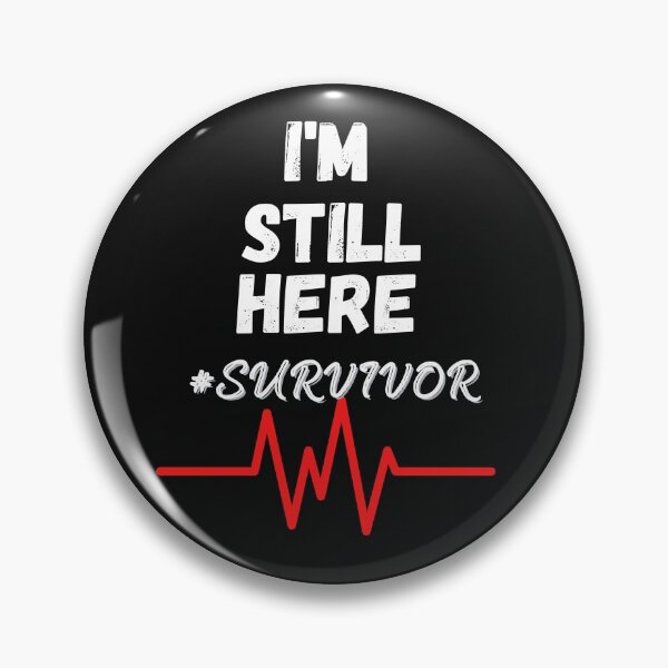 Item preview, I'm Still Here Cancer Fight Cancer designed and sold by SukanyaShop.