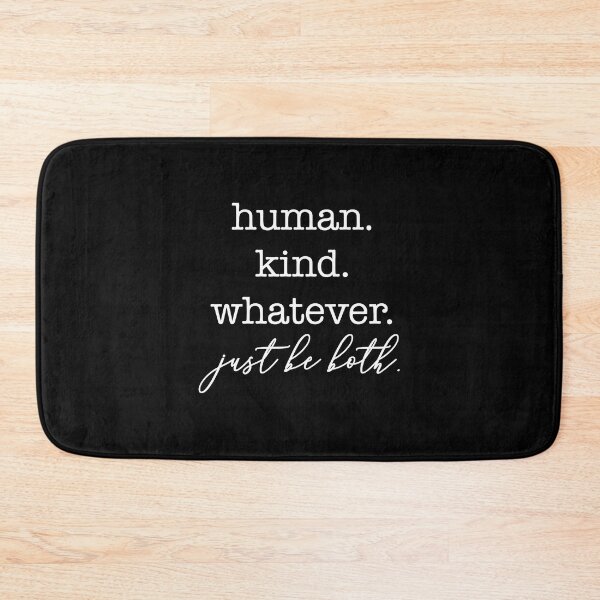 Item preview, Human Kind Whatever Just Be Both designed and sold by zerniakcor.