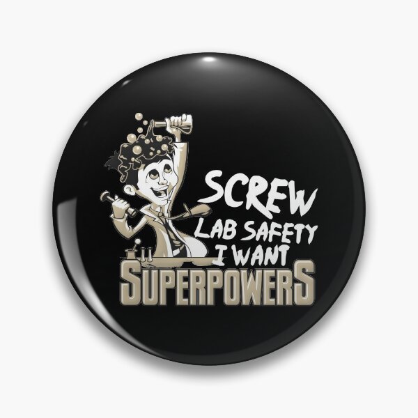 Item preview, screw lab safety i want superpowers designed and sold by AngstHyphen.