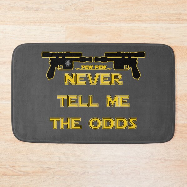 Item preview, Never Tell Me The Odds designed and sold by Visual Resolutions.