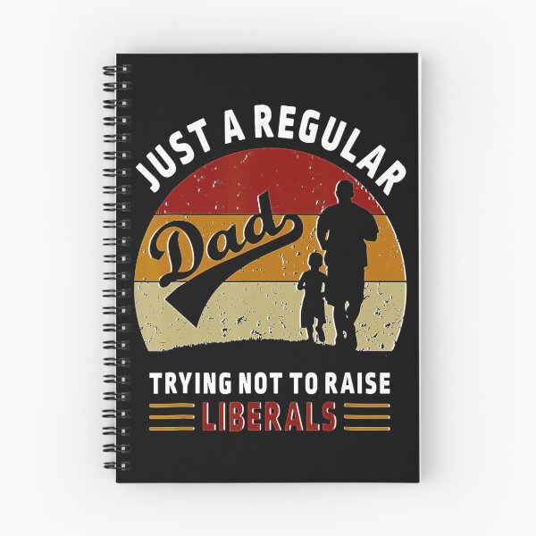 Item preview, Just A Regular Dad Trying Not To Raise Liberals Fathers Day designed and sold by BargerStore.