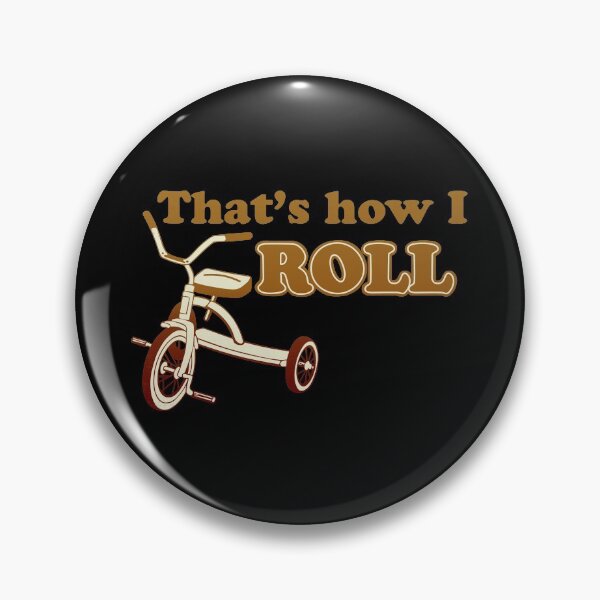 Item preview, That's How I Roll Bike Bicycle designed and sold by AngstHyphen.