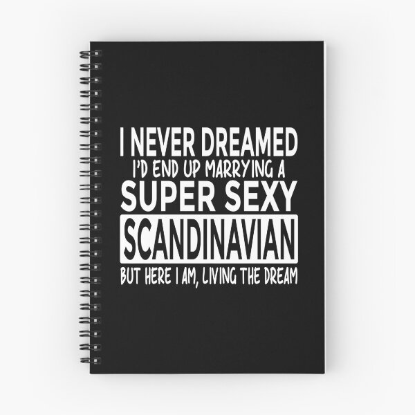 Item preview, Never Dreamed I'D Marrying Super Sexy Scandinavian Funny designed and sold by enstacee75.