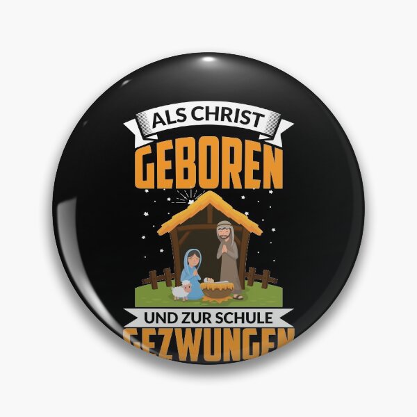 Item preview, ALS CHRIST GEBOREN UND ZUR SCHULE GEZWUNGEN designed and sold by Spirit-Designs.