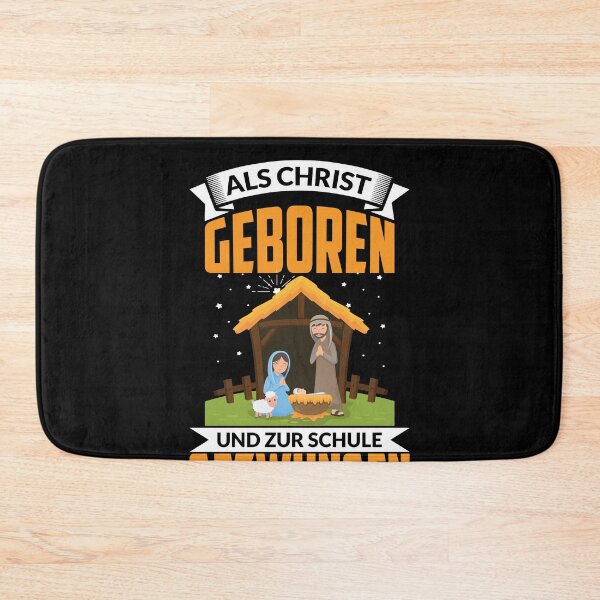 Item preview, ALS CHRIST GEBOREN UND ZUR SCHULE GEZWUNGEN designed and sold by Spirit-Designs.