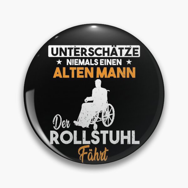 Item preview, UNTERSCHAeTZE NIEMALS ALTEN MANN DER ROLLSTUHL designed and sold by Spirit-Designs.