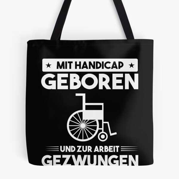 Item preview, MIT HANDICAP GEBOREN UND ZUR ARBEIT GEZWUNGEN designed and sold by Spirit-Designs.