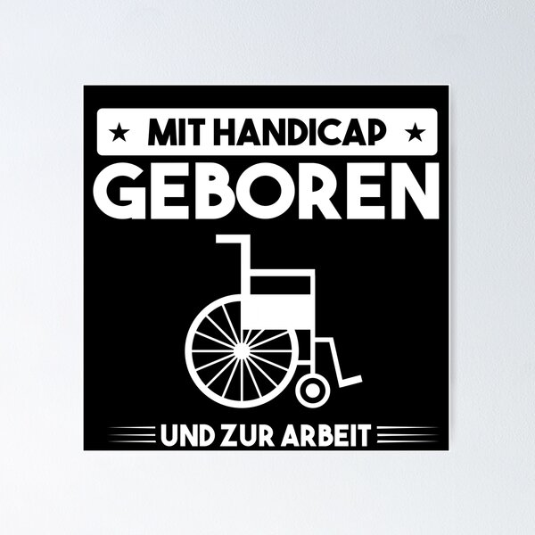 Item preview, MIT HANDICAP GEBOREN UND ZUR ARBEIT GEZWUNGEN designed and sold by Spirit-Designs.