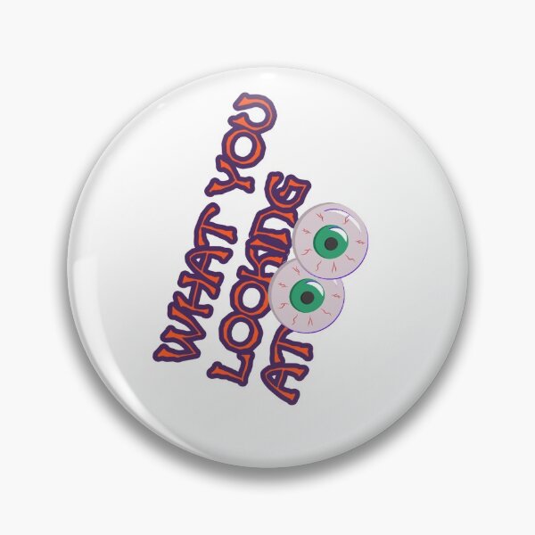 Item preview, What you looking at 4 designed and sold by Zachlogic.
