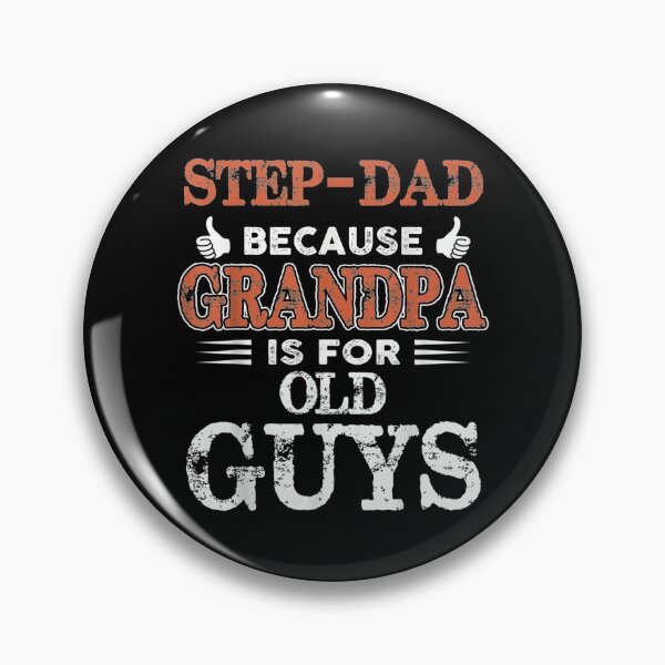 Artikelvorschau, Mens Step Dad Because Grandpa Is For Old Guys Fathers Day Gift entworfen und verkauft von mchargue12.