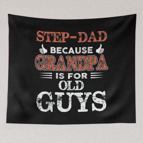 Item preview, Mens Step Dad Because Grandpa Is For Old Guys Fathers Day Gift  designed and sold by mchargue12.
