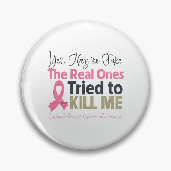 Item preview, They're Fake- Breast Cancer designed and sold by AngstHyphen.