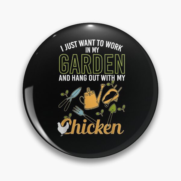 Item preview, I Just Want To Work In My Garden And Hang Out With Chickens Gift  designed and sold by mchargue12.