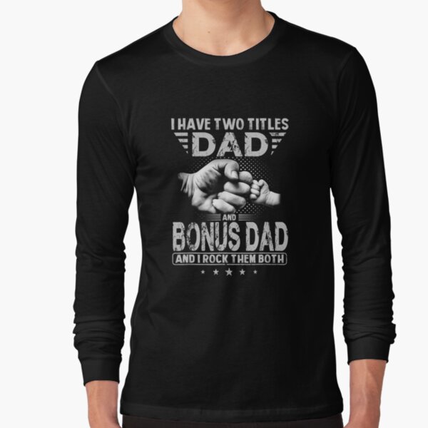 Item preview, I Have Two Titles Dad And Bonus Dad Funny Fathers Day Gift  designed and sold by sheilase.