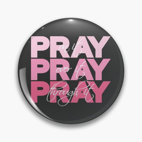 Item preview, Pray on it,Pray over it,Pray through it designed and sold by NewLeeRich.