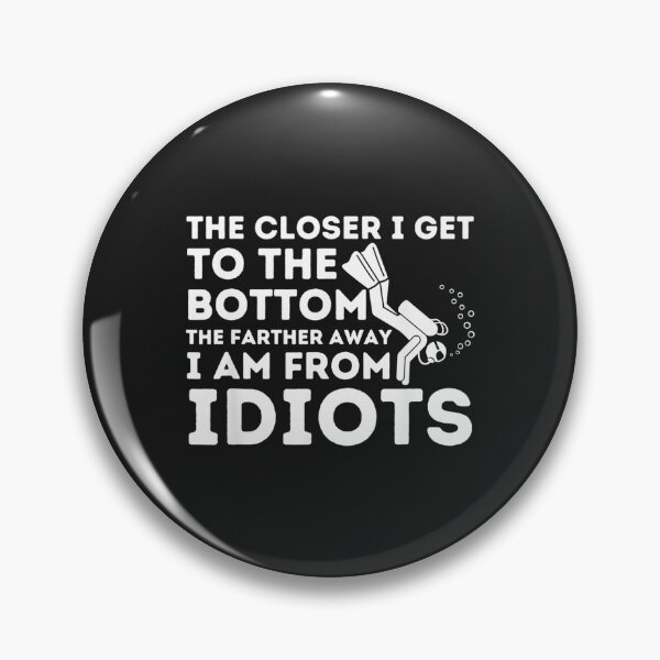 Item preview, The Closer I Get To The Bottom  Funny Scuba Diving  Diver designed and sold by cindykz32bon.