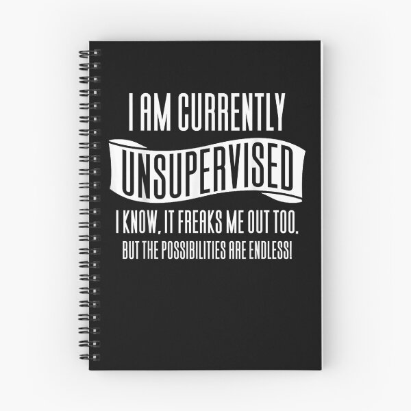 Item preview, I Am Currently Unsupervised Gift  designed and sold by sheilase.