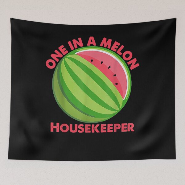 Item preview, One In A Melon Housekeeper Gift  designed and sold by mchargue12.
