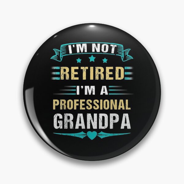 Artikelvorschau, Vintage I'm Not Retired A Professional Grandpa Fathers Day Gift  entworfen und verkauft von mchargue12.