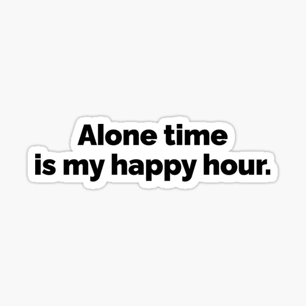 Item preview, Alone time is my happy hour designed and sold by 23mangoes.