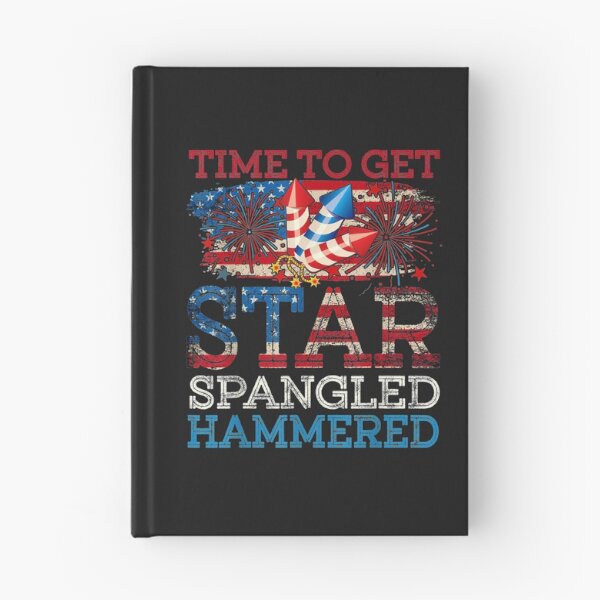 Item preview, Time Get Star Spangled Hammered Happy 4th Of July American designed and sold by cindykz32bon.