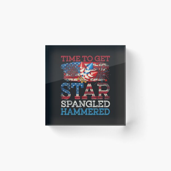 Item preview, Time Get Star Spangled Hammered Happy 4th Of July American designed and sold by cindykz32bon.