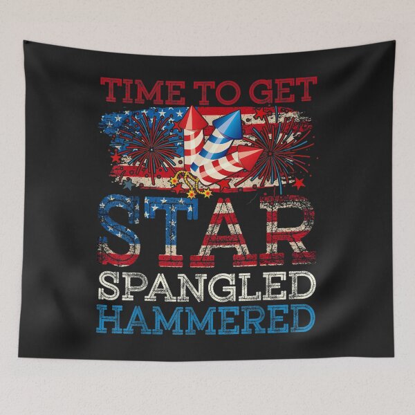 Item preview, Time Get Star Spangled Hammered Happy 4th Of July American designed and sold by cindykz32bon.