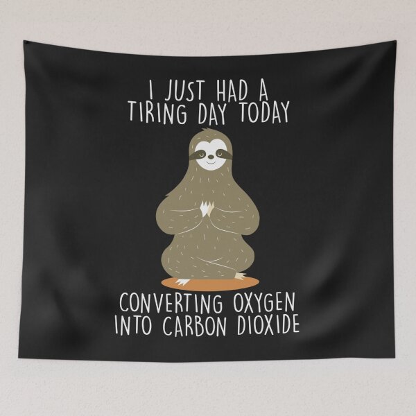 Item preview, Tiring Day Converting Oxygen into Carbon Dioxide Sloth designed and sold by cindykz32bon.