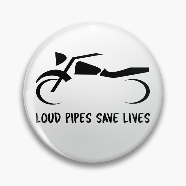 Item preview, Loud Pipes Save Lives designed and sold by 2romantics.
