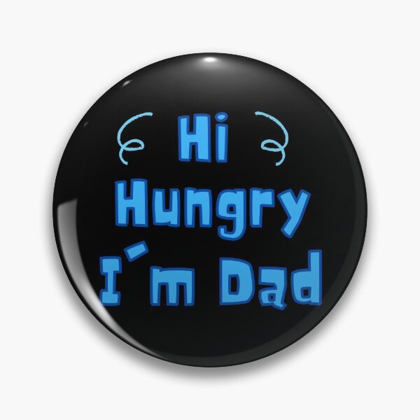 Item preview, Hi Hungry I'm Dad - Dad Jokes designed and sold by For the love of Pixels.