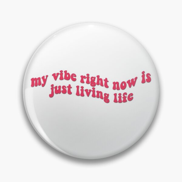 Item preview, my vibe right now is just living life - tiktok, pink designed and sold by mariannamorais.