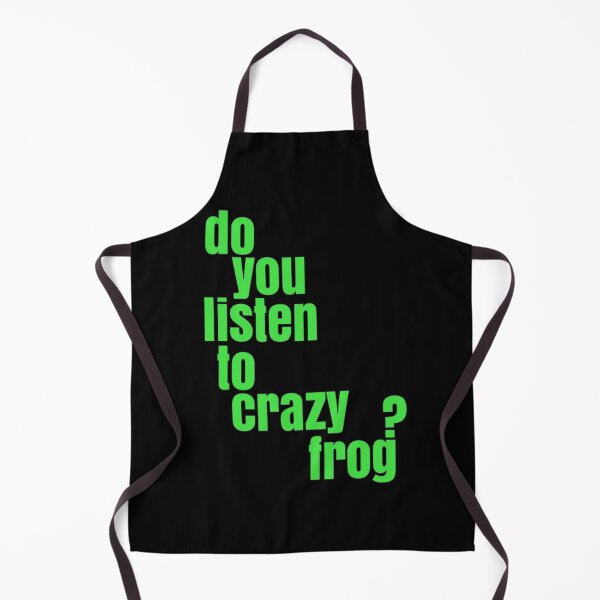 Item preview, do you listen to crazy frog? designed and sold by ominousfrog.