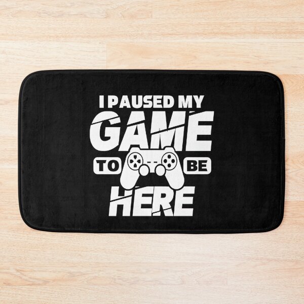 Item preview, I Paused My Game To Be Here 2025, I Paused My Game To Be Here designed and sold by graphic-genie.