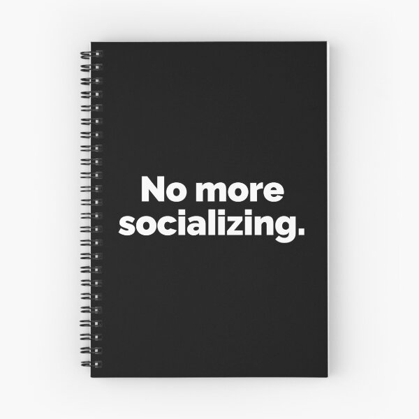 Item preview, No more socializing designed and sold by 23mangoes.