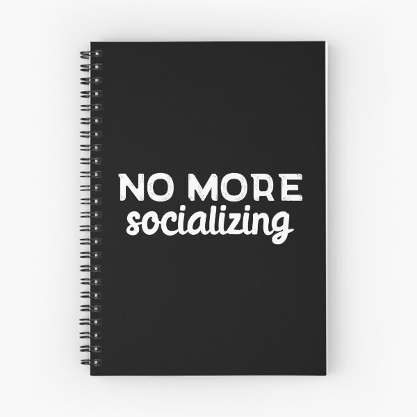 Item preview, No more socializing designed and sold by 23mangoes.
