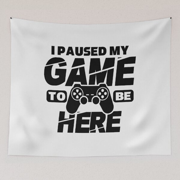 Item preview, I Paused My Game To Be Here 2025, I Paused My Game To Be Here designed and sold by graphic-genie.