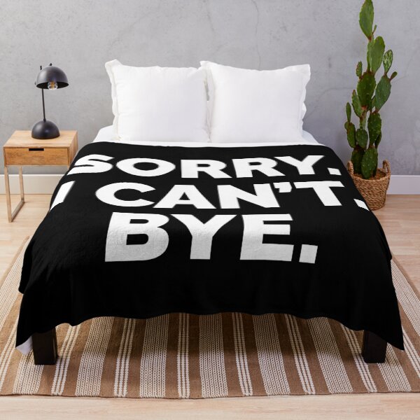 Item preview, Sorry I cant Bye designed and sold by 23mangoes.
