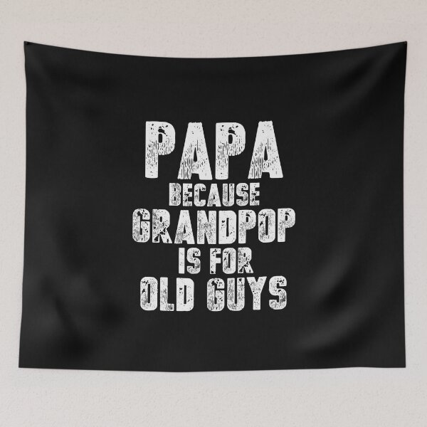Item preview, Vintage Papa Because Grandpop is for old guys Typography  designed and sold by garniturex.