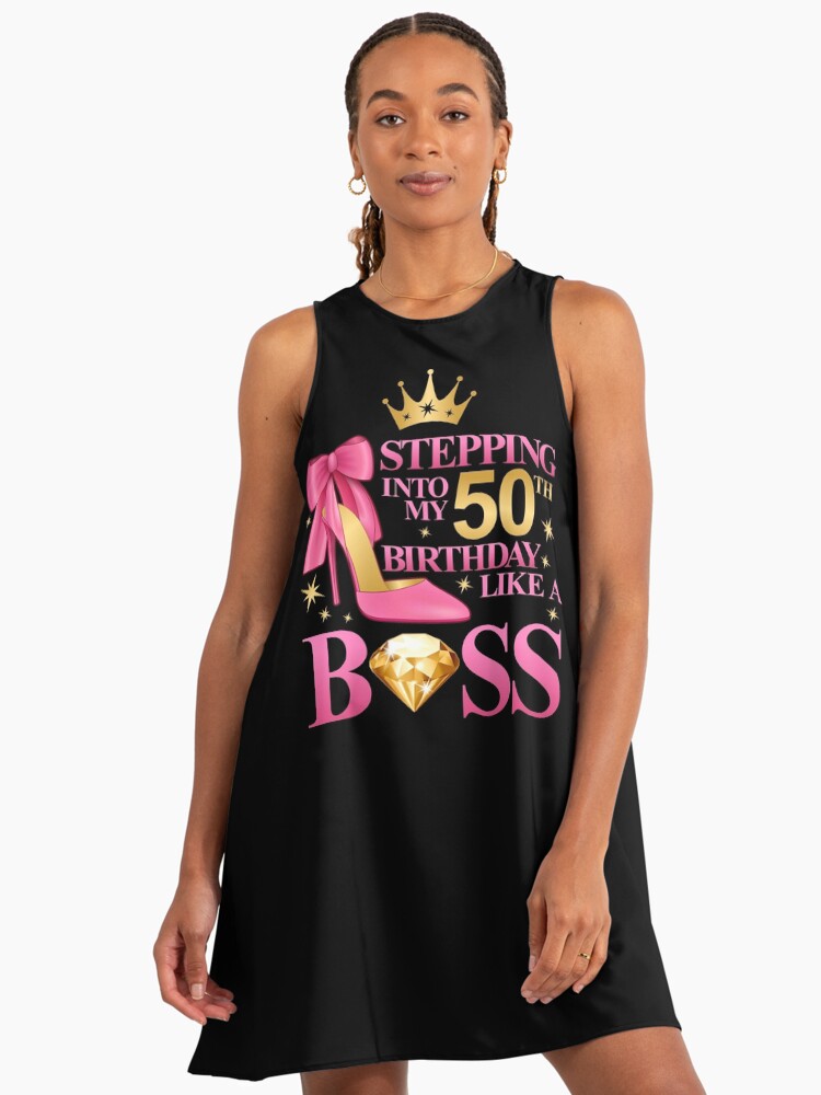 50th Birthday design. Stepping into my 50th Birthday lady's " A-Line Dress for Sale by iclipart | Redbubble 50th Birthday design. Stepping into my 50th Birthday lady's " A-Line Dress for Sale by iclipart | Redbubble