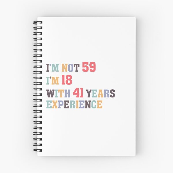 Item preview, I'm Not 59 I'm 18 With 41 Years Experience designed and sold by Dutlu.