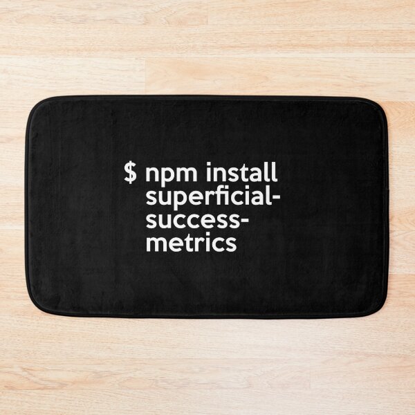 Item preview, npm install Superficial Success Metrics - Make Work Project for a NodeJS Software Developer and Programmer designed and sold by Kendall Anderson.
