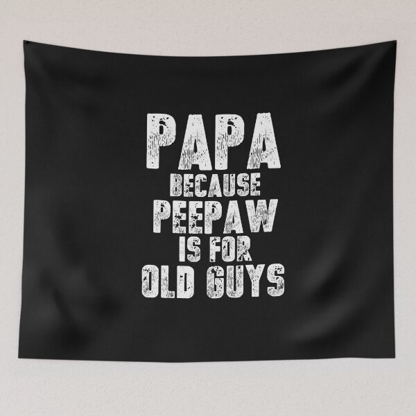 Item preview, Vintage Papa because peepaw is for old guys Typography  designed and sold by garniturex.