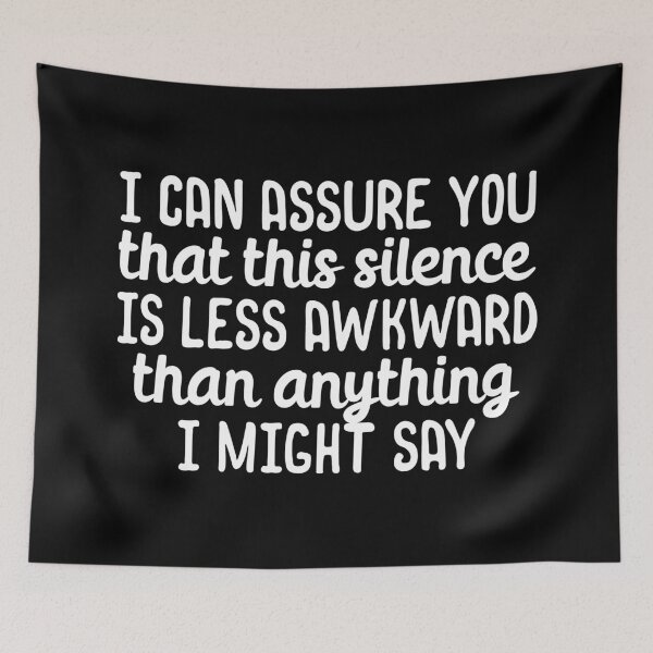 Item preview, This silence is less awkward than I might say designed and sold by 23mangoes.